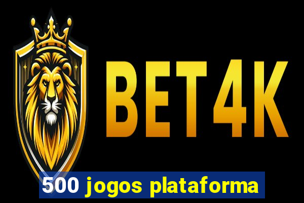 500 jogos plataforma